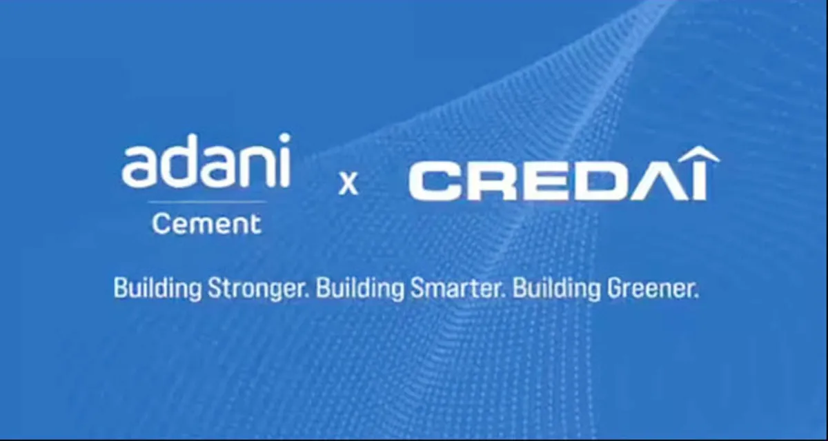 અદાણી સિમેન્ટ અને CREDAI વચ્ચે કરાર : ભારતમાં ટકાઉ અને ઉચ્ચ-ગુણવત્તાવાળા બાંધકામના નવા યુગનો પ્રારંભ